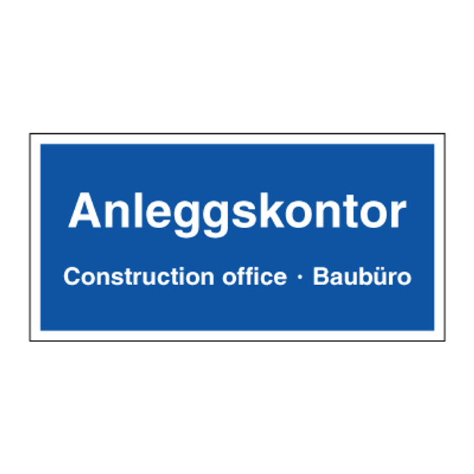 Hovedbilde Byggeplasskilt for anleggskontor på 3 språk