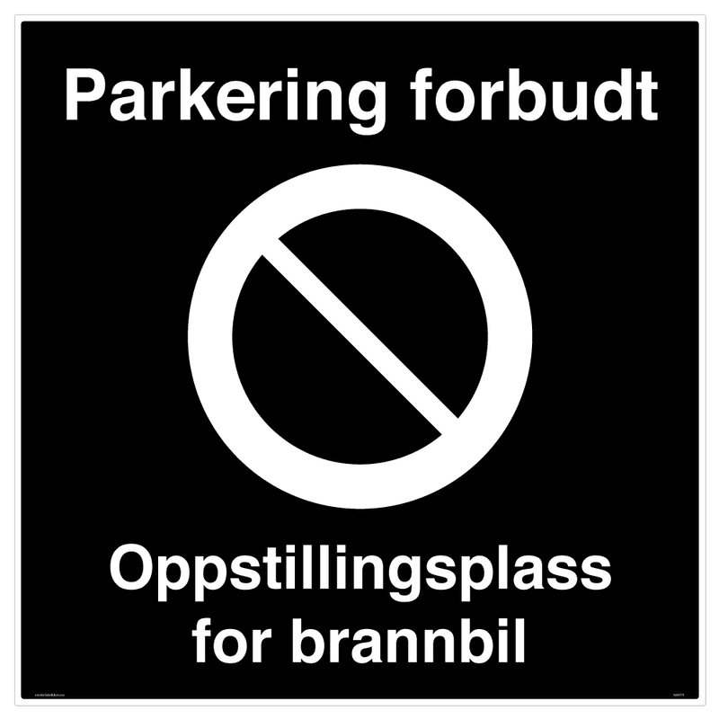 Oppstillingsplass for brannbil - Parkering forbudt skilt