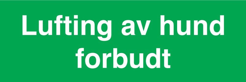 Lufting av hund forbudt skilt