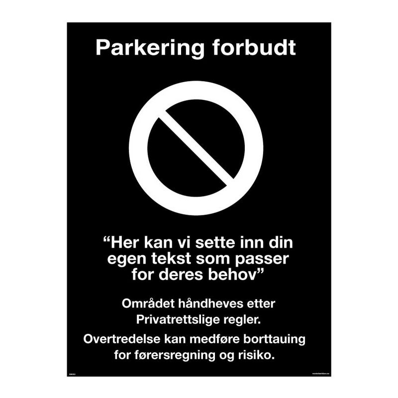 Parkering Forbudt skilt 600 x 800 mm